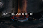 CONVECTION VS CONDUCTION